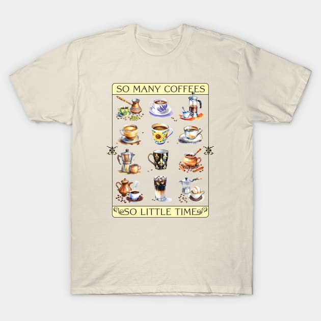 So many coffees, so little time T-Shirt by PeregrinusCreative